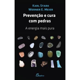 Prevenção e Cura com Pedras de Werner A Meier e Karl Stark