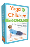 Yoga for Children--Yoga Cards : 50+ Yoga Poses and Mindfulness Activities