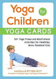 Yoga for Children--Yoga Cards : 50+ Yoga Poses and Mindfulness Activities
