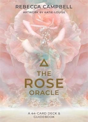 The Rose Oracle | Rebecca Campbell